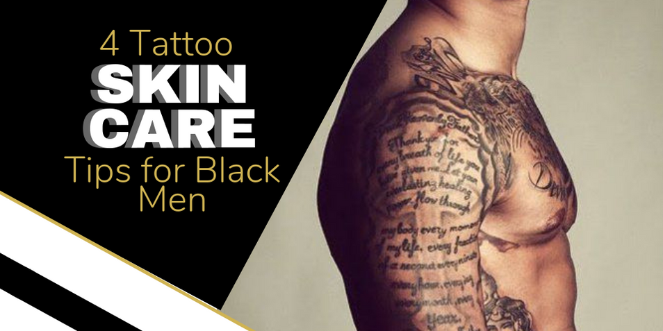 4 Tattoo Skincare Tips for Black Men