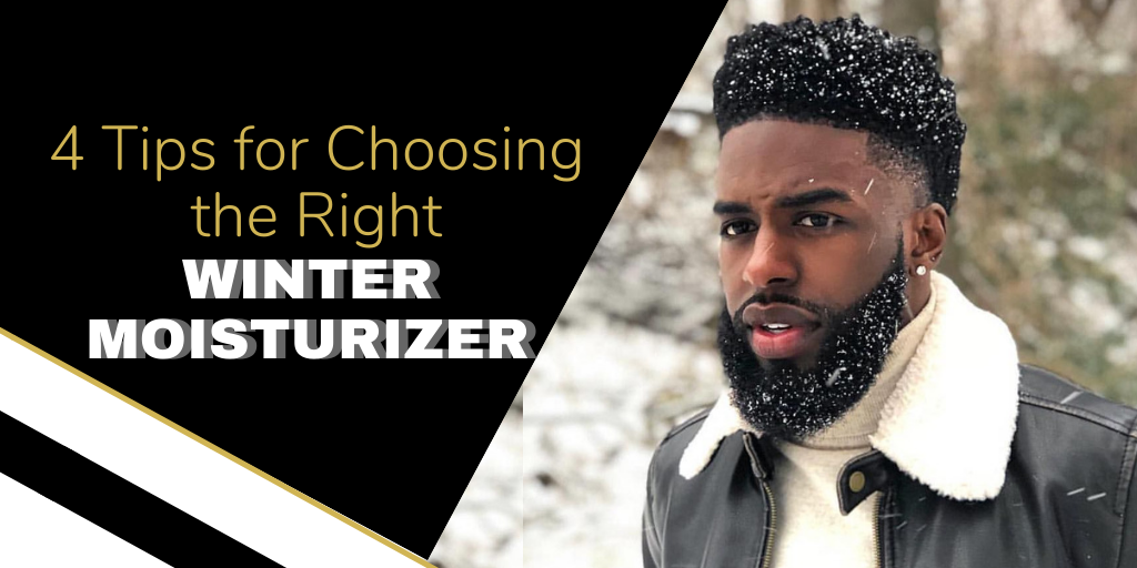 4 Tips to Choose the Right Winter Moisturizer for Men