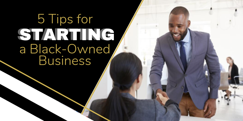 5 Tips for Starting a Black-Owned Business