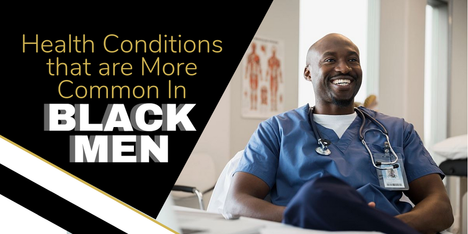 3 Health Conditions That Are More Common in Black Men